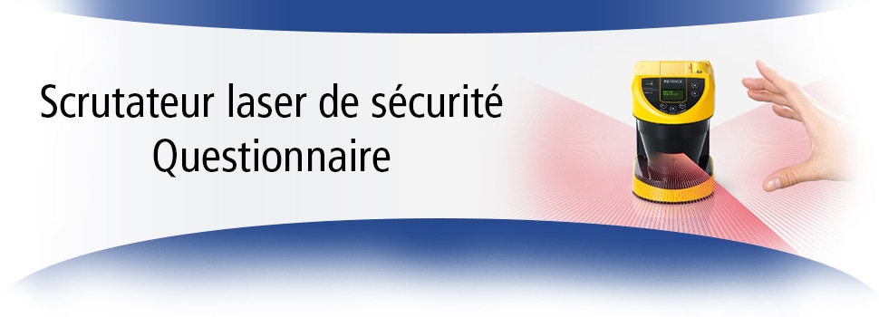 Scrutateur laser de sécurité Questionnaire