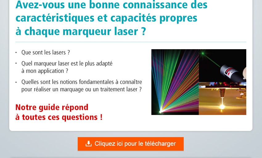 Avez-vous une bonne connaissance des caractéristiques et capacités propres à chaque marqueur laser ?